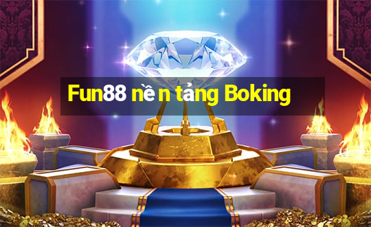 Fun88 nền tảng Boking