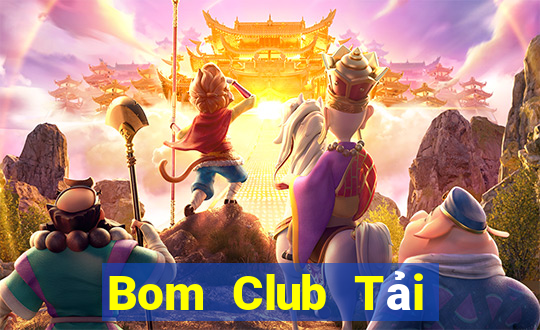 Bom Club Tải Game Bài B52