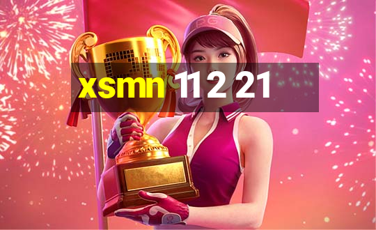 xsmn 11 2 21