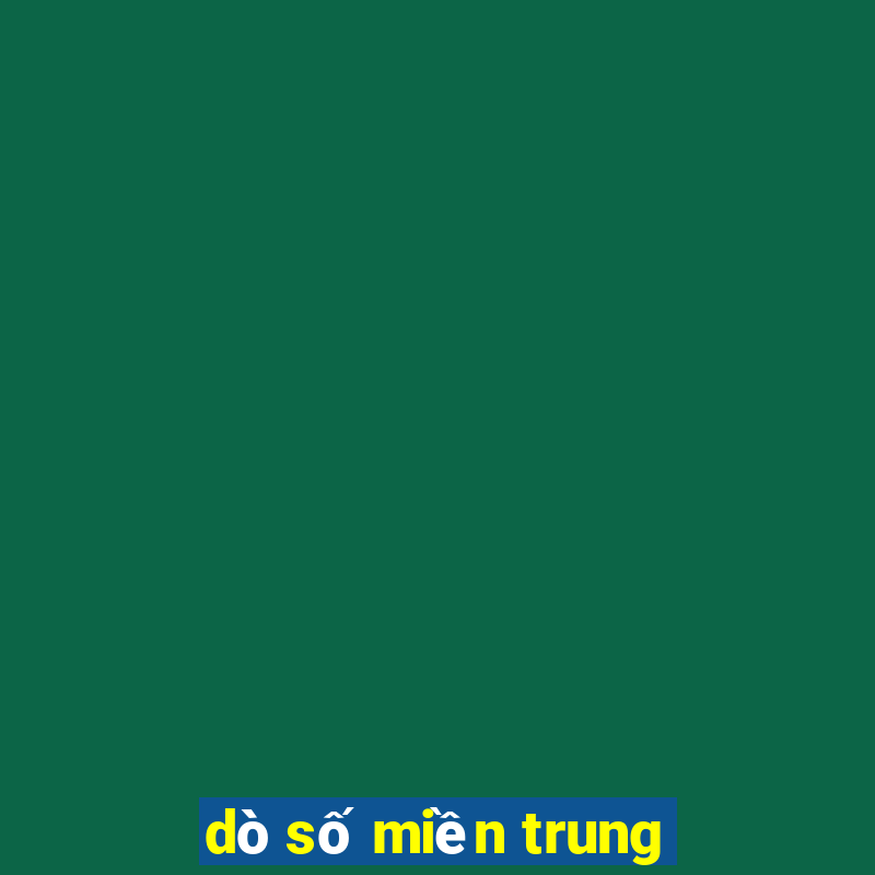 dò số miền trung