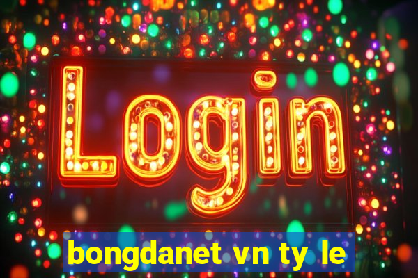 bongdanet vn ty le