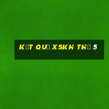 Kết quả XSKH Thứ 5