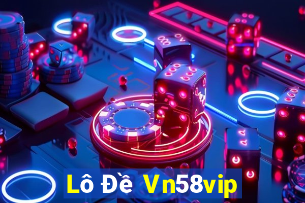 Lô Đề Vn58vip