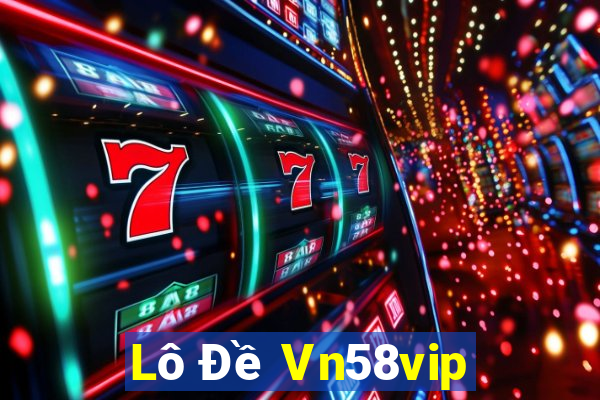 Lô Đề Vn58vip