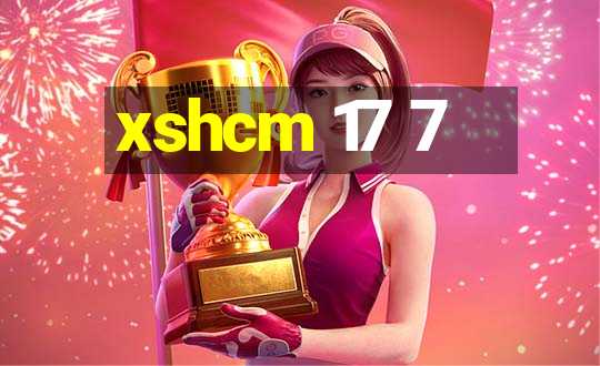 xshcm 17 7