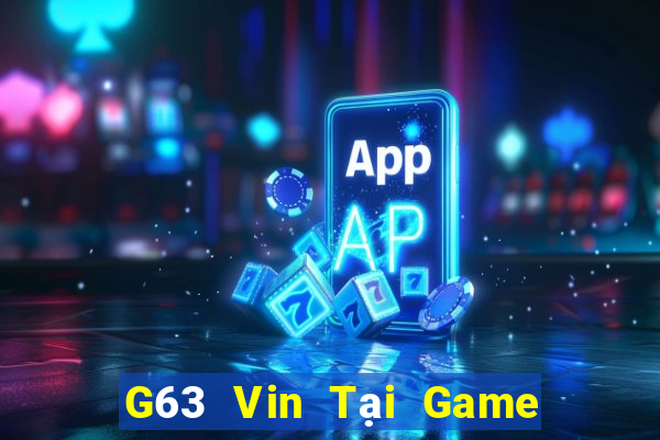 G63 Vin Tại Game Bài B52 Đổi Thưởng