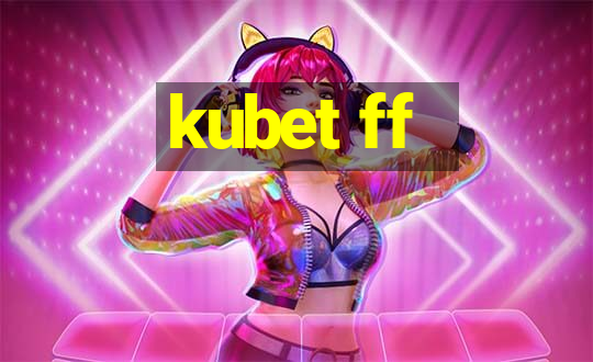 kubet ff