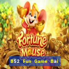 B52 Fun Game Bài Mậu Binh