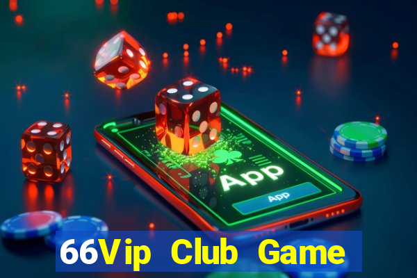 66Vip Club Game Bài Tiền Thật