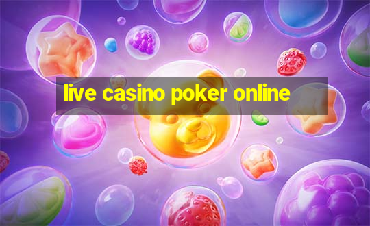 live casino poker online