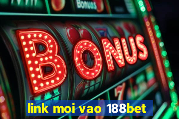 link moi vao 188bet