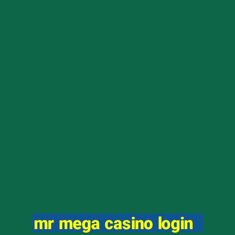 mr mega casino login