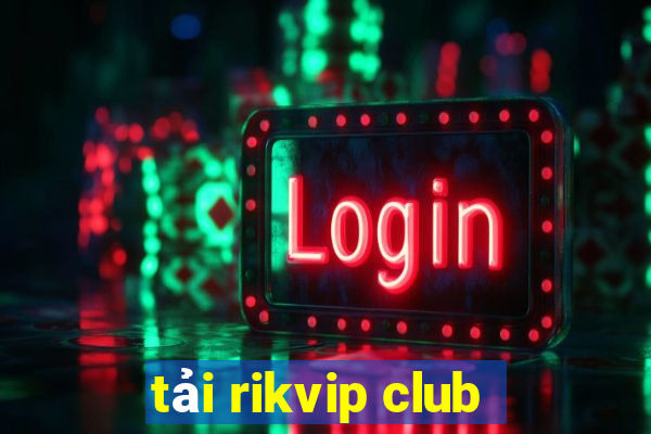 tải rikvip club