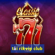 tải rikvip club