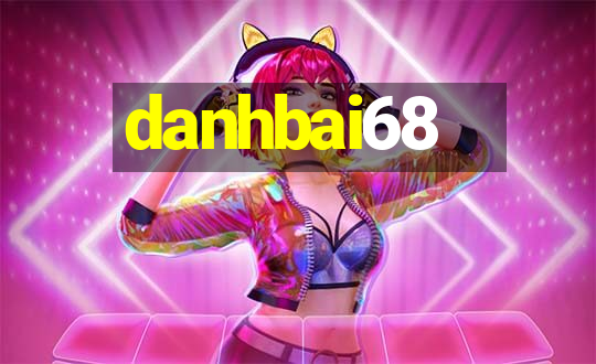 danhbai68