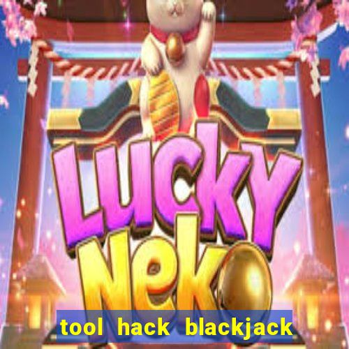 tool hack blackjack trên điện thoại