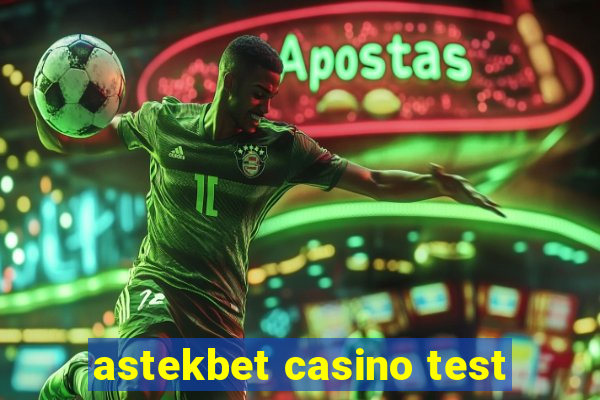 astekbet casino test