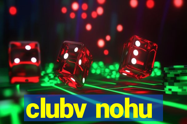 clubv nohu