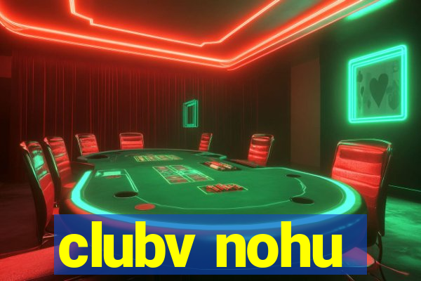 clubv nohu