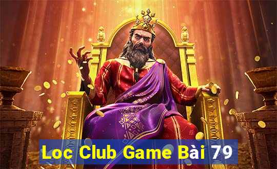 Loc Club Game Bài 79