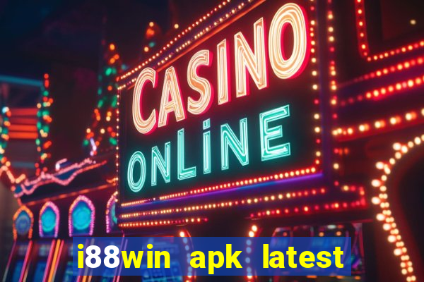 i88win apk latest version download