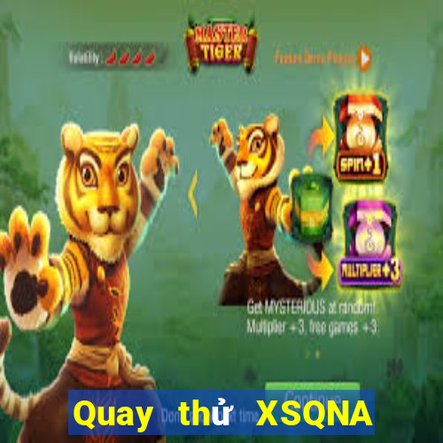 Quay thử XSQNA ngày 9