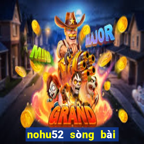 nohu52 sòng bài trực tuyến