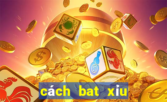 cách bat xỉu chủ miền bắc