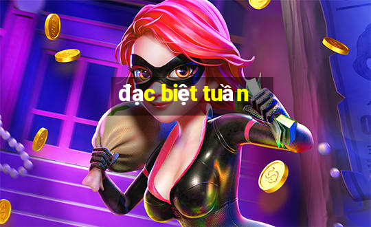 đạc biệt tuần