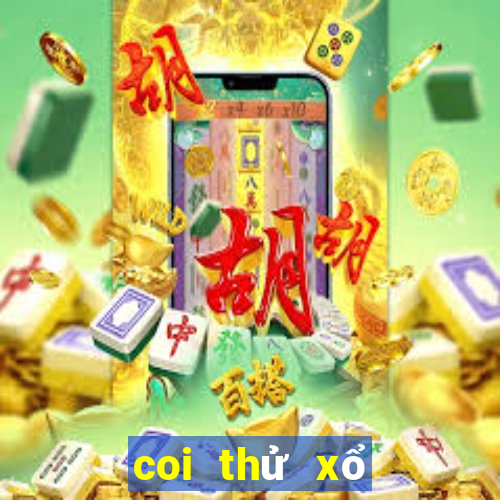 coi thử xổ số miền trung