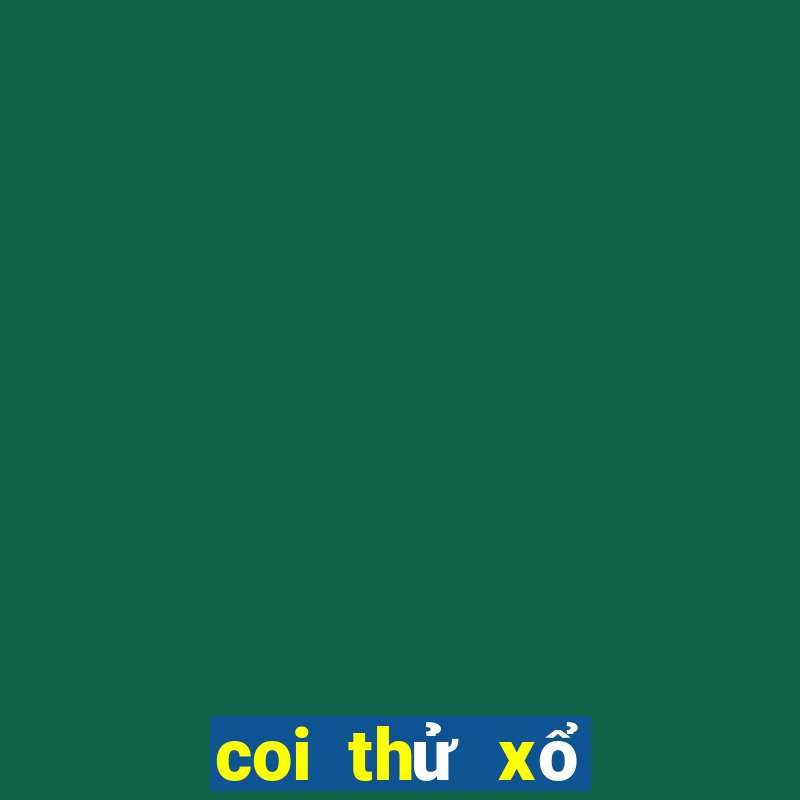 coi thử xổ số miền trung