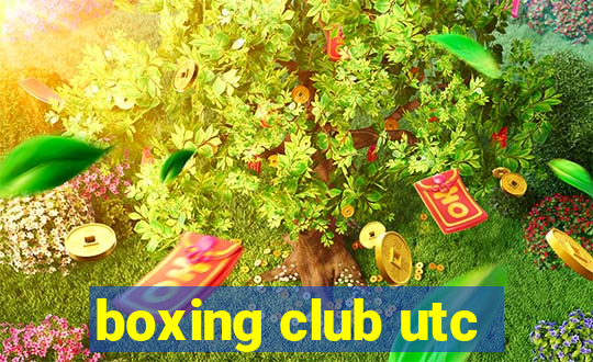 boxing club utc