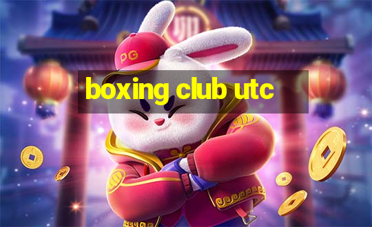 boxing club utc