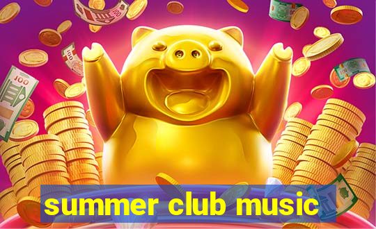 summer club music