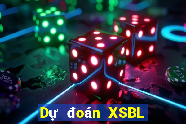 Dự đoán XSBL ngày 25