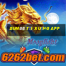 Bum88 tải xuống app