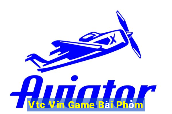 Vtc Vin Game Bài Phỏm