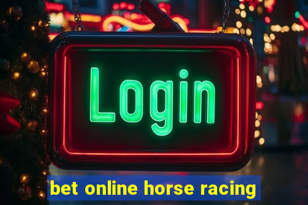 bet online horse racing