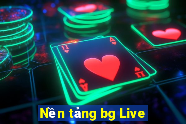 Nền tảng bg Live