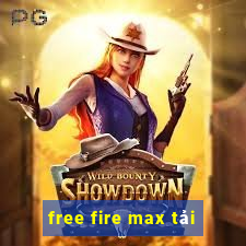 free fire max tải