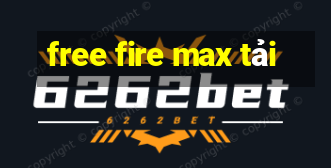 free fire max tải