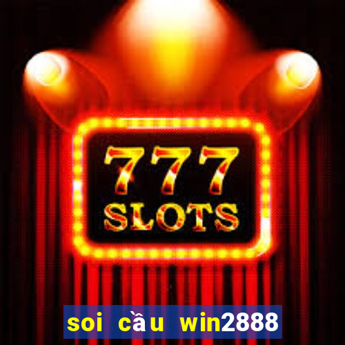 soi cầu win2888 miền bắc hôm nay