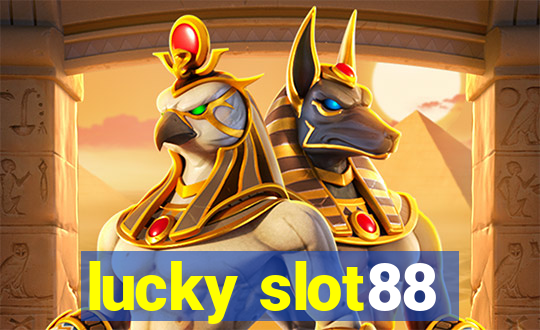 lucky slot88