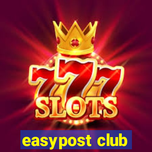 easypost club