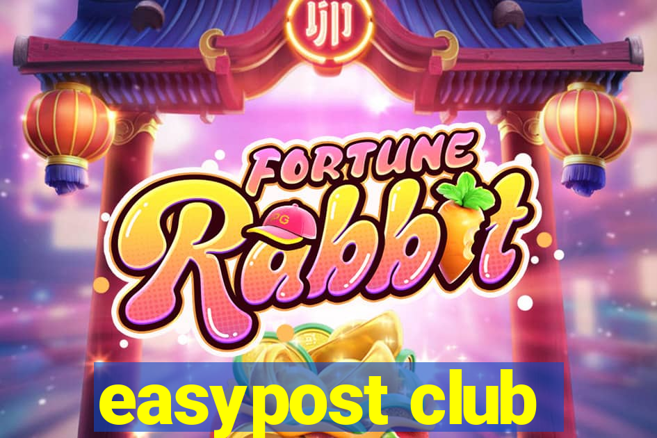 easypost club