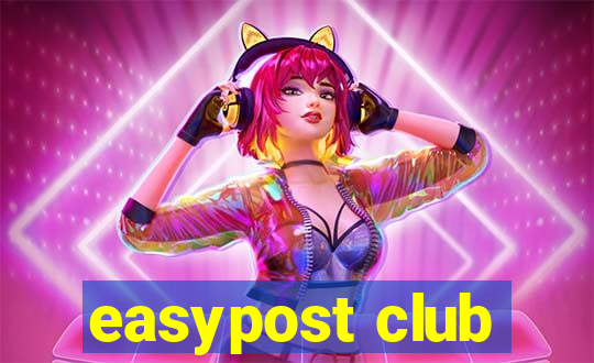 easypost club