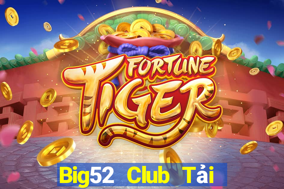 Big52 Club Tải Game Bài B52