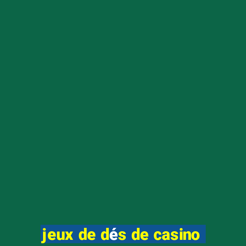 jeux de dés de casino