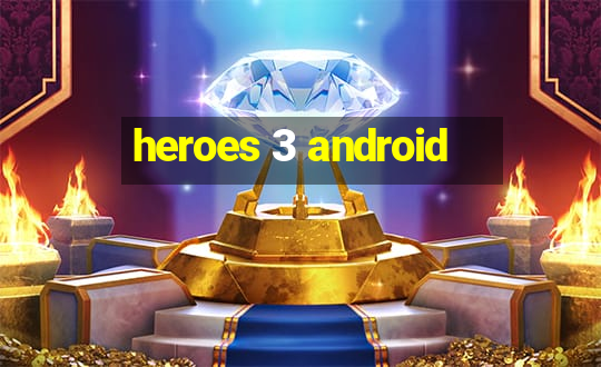 heroes 3 android