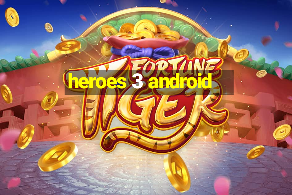 heroes 3 android